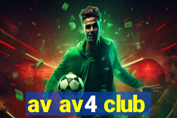 av av4 club