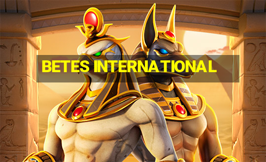 BETES INTERNATIONAL