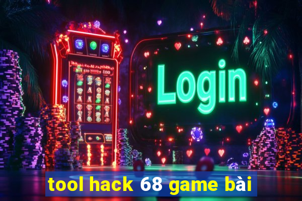 tool hack 68 game bài