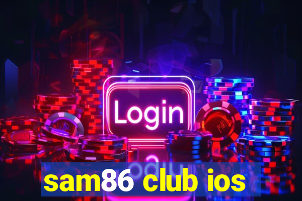 sam86 club ios