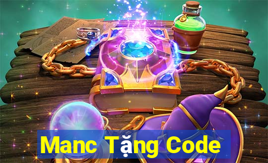 Manc Tặng Code