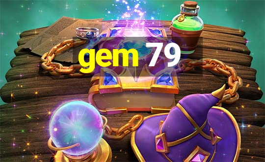 gem 79