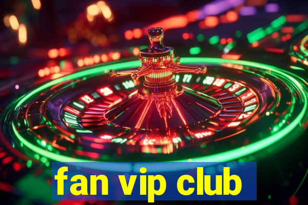 fan vip club