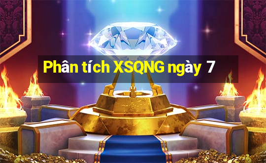 Phân tích XSQNG ngày 7