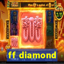 ff diamond