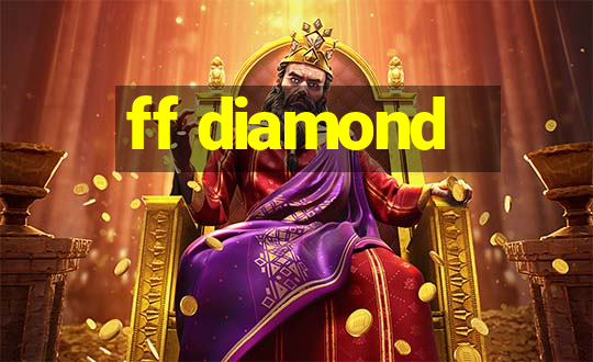 ff diamond