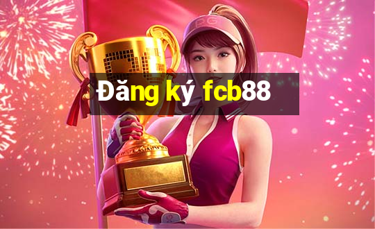 Đăng ký fcb88