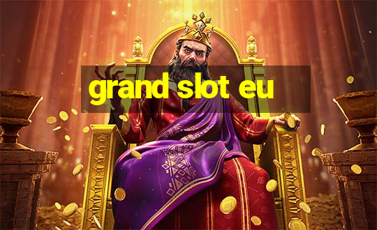 grand slot eu