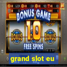 grand slot eu