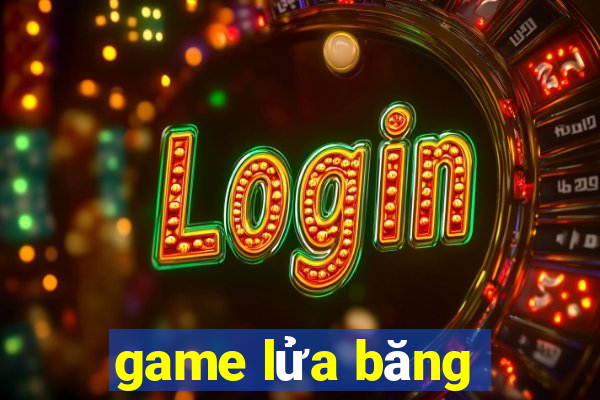 game lửa băng