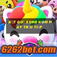 kết quả xsmb hôm nay trực tiếp