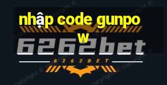 nhập code gunpow