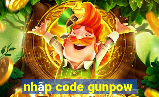 nhập code gunpow