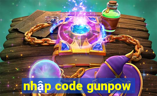 nhập code gunpow