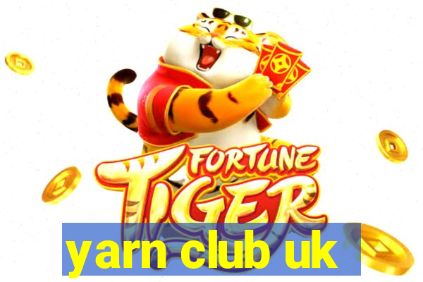 yarn club uk