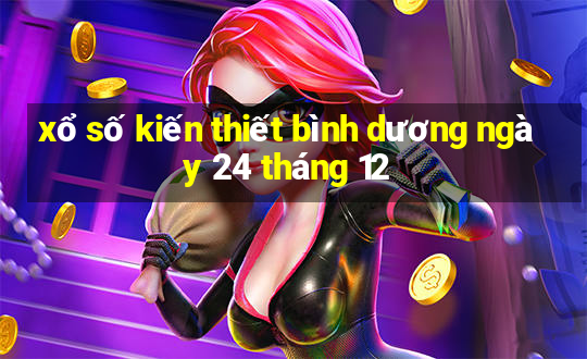 xổ số kiến thiết bình dương ngày 24 tháng 12