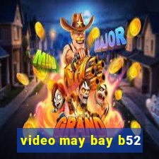 video may bay b52