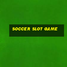 soccer slot game