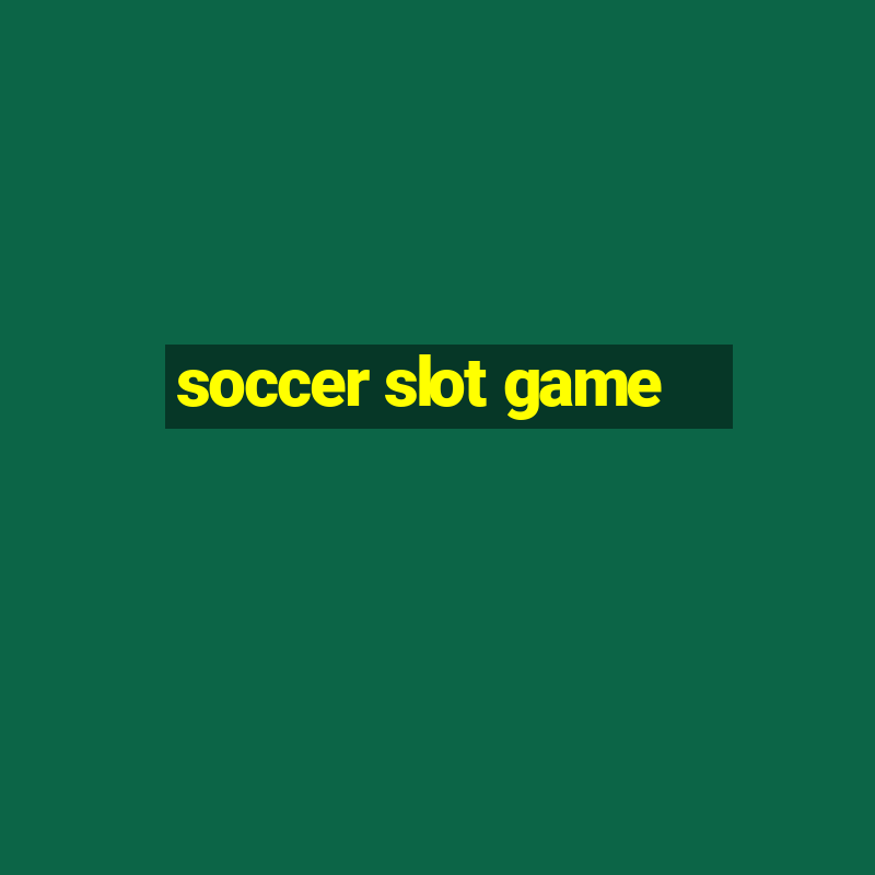 soccer slot game