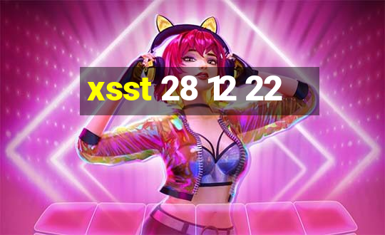 xsst 28 12 22