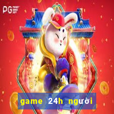 game 24h người que đánh nhau