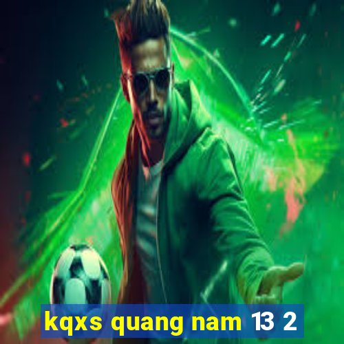 kqxs quang nam 13 2