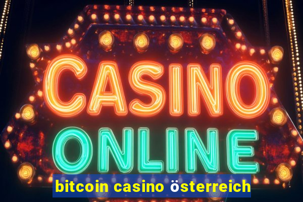 bitcoin casino österreich