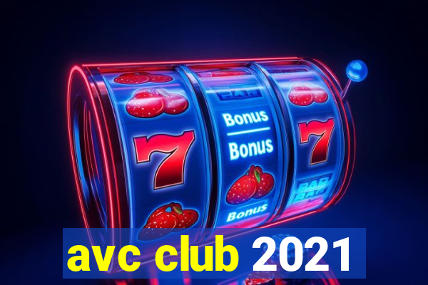 avc club 2021