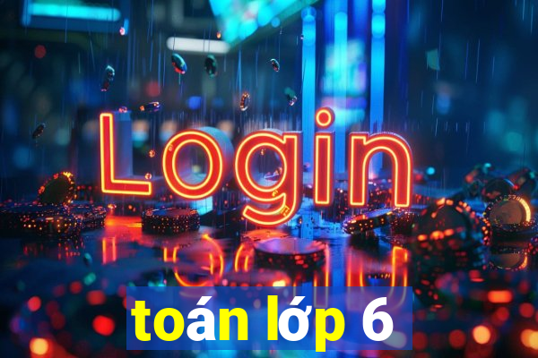 toán lớp 6