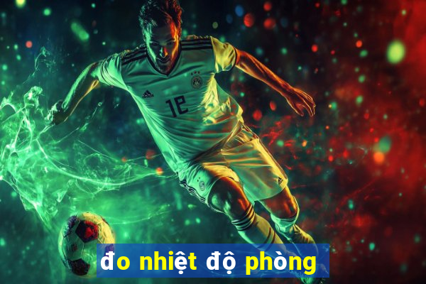 đo nhiệt độ phòng