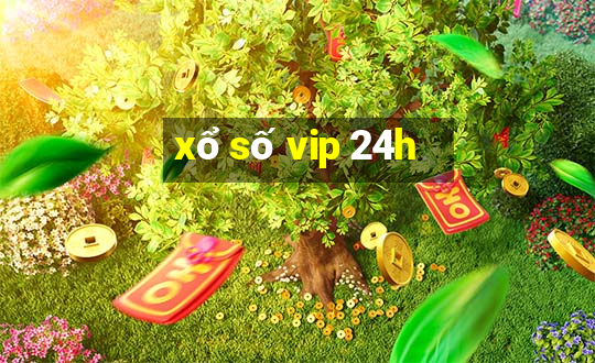 xổ số vip 24h