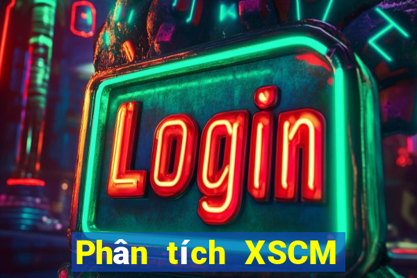 Phân tích XSCM ngày 2