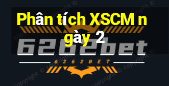 Phân tích XSCM ngày 2