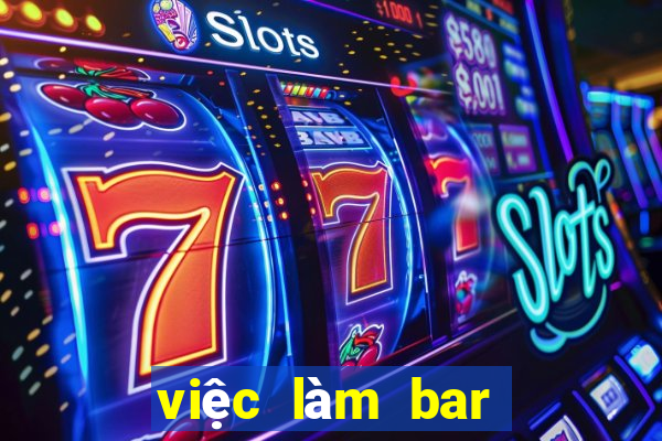 việc làm bar club tphcm