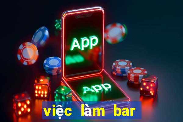 việc làm bar club tphcm