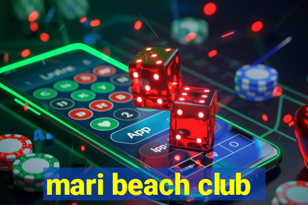 mari beach club