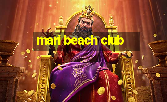 mari beach club