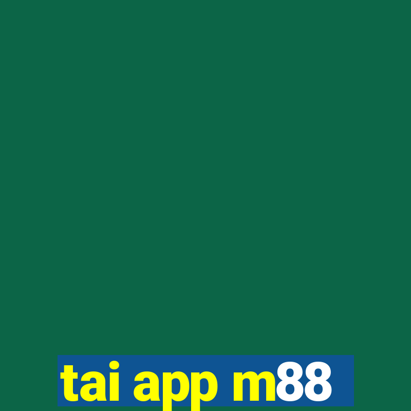 tai app m88