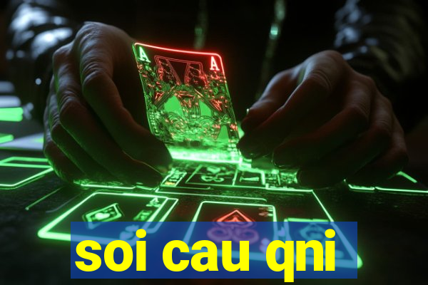 soi cau qni