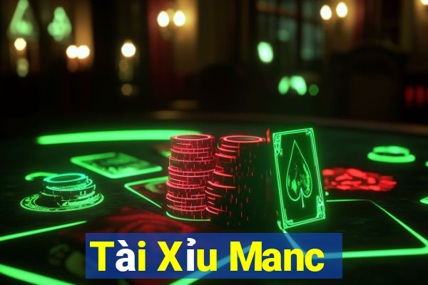 Tài Xỉu Manc