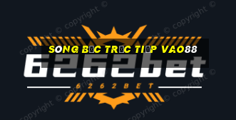 sòng bạc trực tiếp vao88