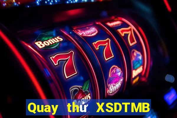 Quay thử XSDTMB ngày 22