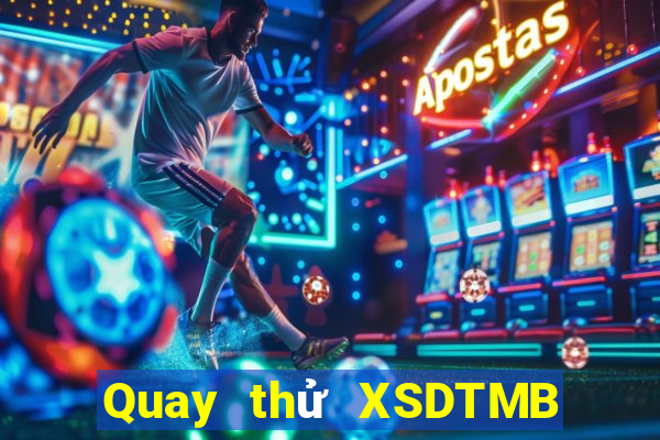 Quay thử XSDTMB ngày 22