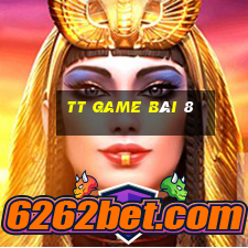 tt game bài 8