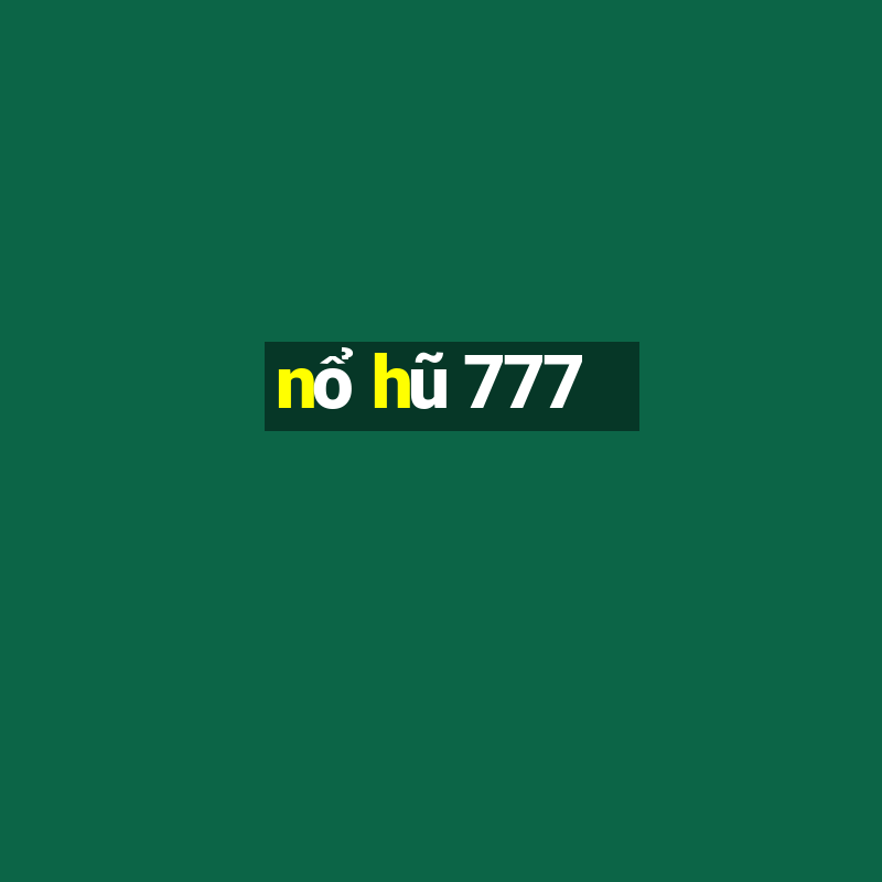 nổ hũ 777