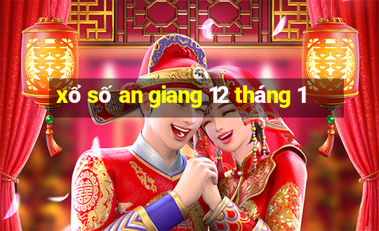 xổ số an giang 12 tháng 1