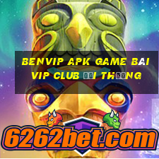 Benvip Apk Game Bài Vip Club Đổi Thưởng