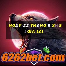 ngày 22 tháng 9 xổ số gia lai