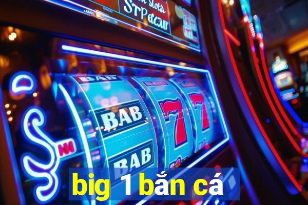 big 1 ban ca