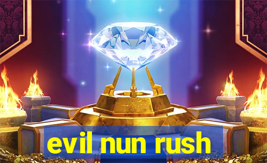 evil nun rush